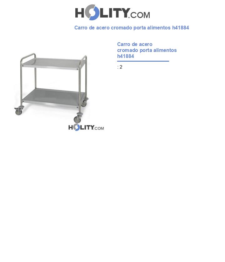 Carro de acero cromado porta alimentos h41884