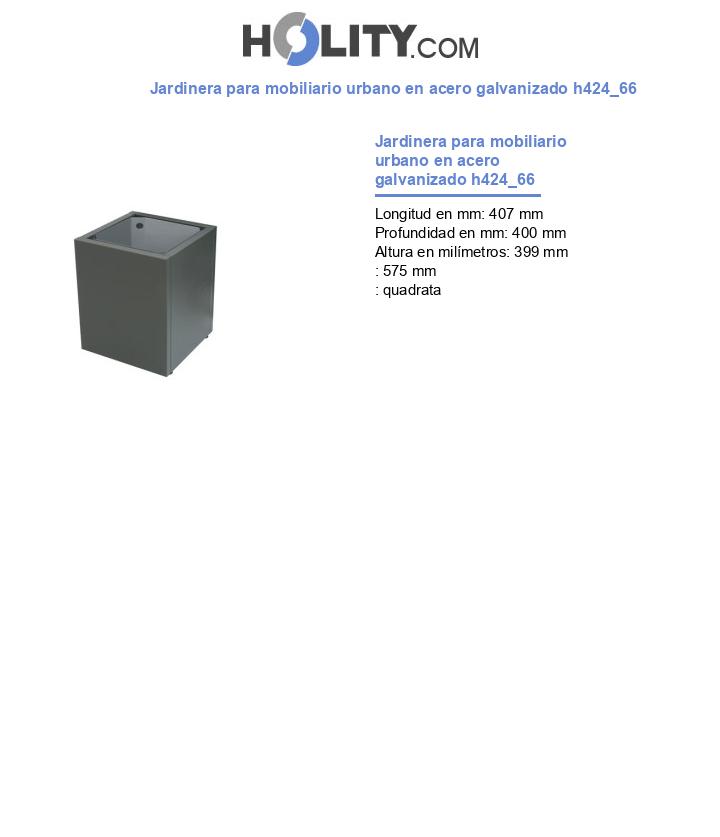 Jardinera para mobiliario urbano en acero galvanizado h424_66
