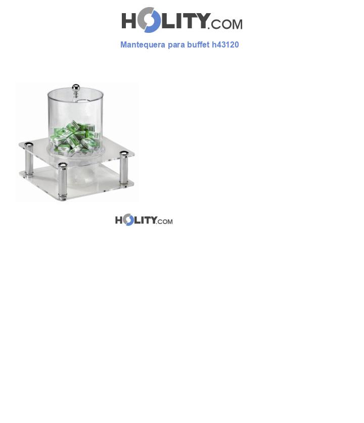 Mantequera para buffet h43120