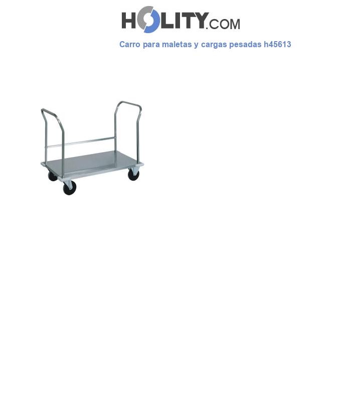 Carro para maletas y cargas pesadas h45613