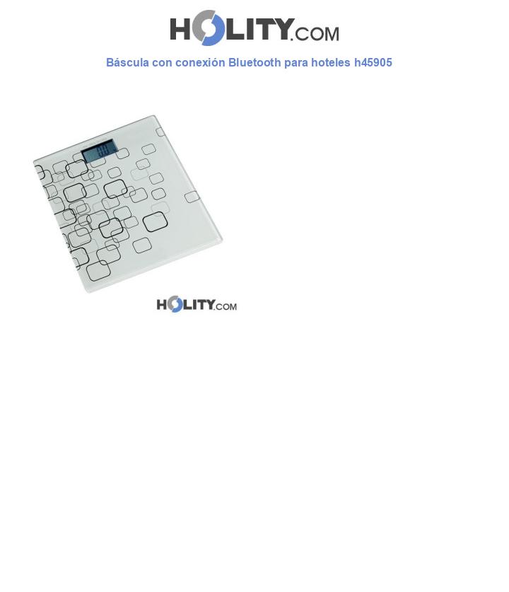Báscula con conexión Bluetooth para hoteles h45905