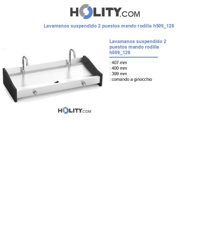 Lavamanos suspendido 2 puestos mando rodilla h509_128