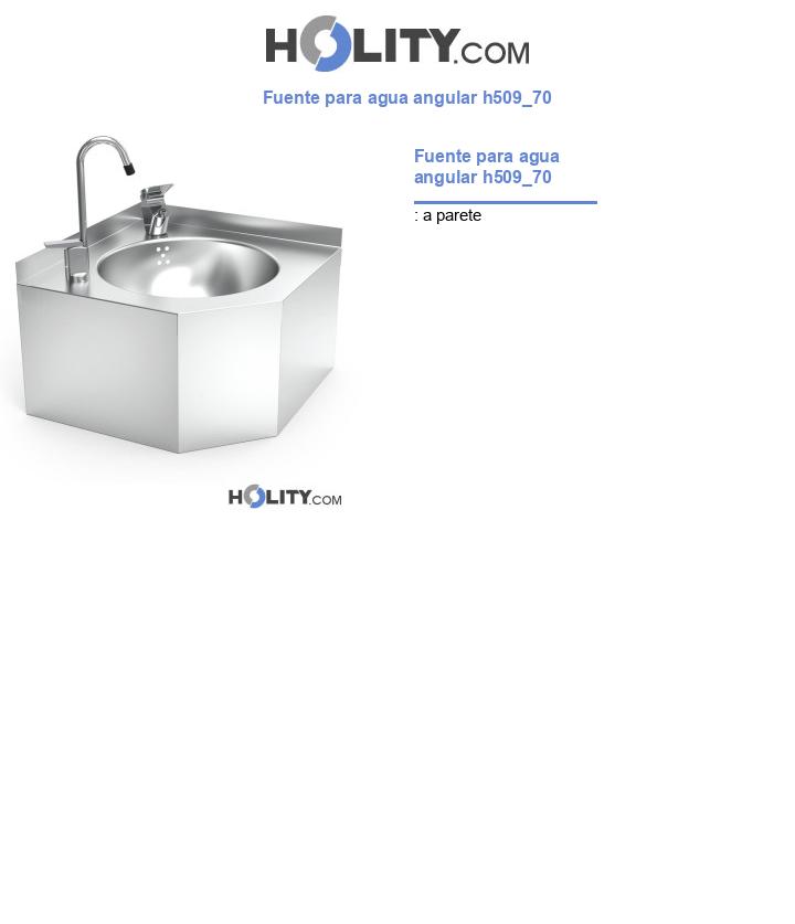Fuente para agua angular h509_70