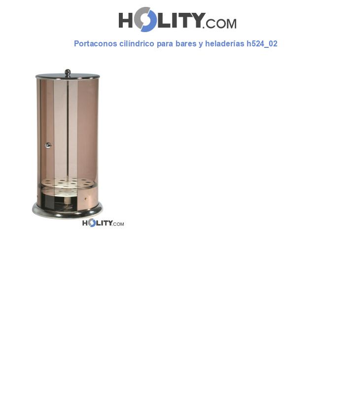 Portaconos cilíndrico para bares y heladerías h524_02