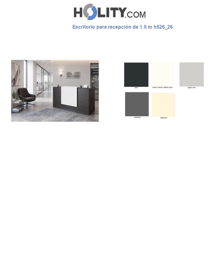 Escritorio para recepción de 1.5 m h526_26