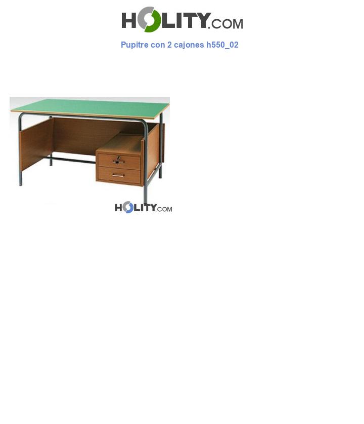 Pupitre con 2 cajones h550_02