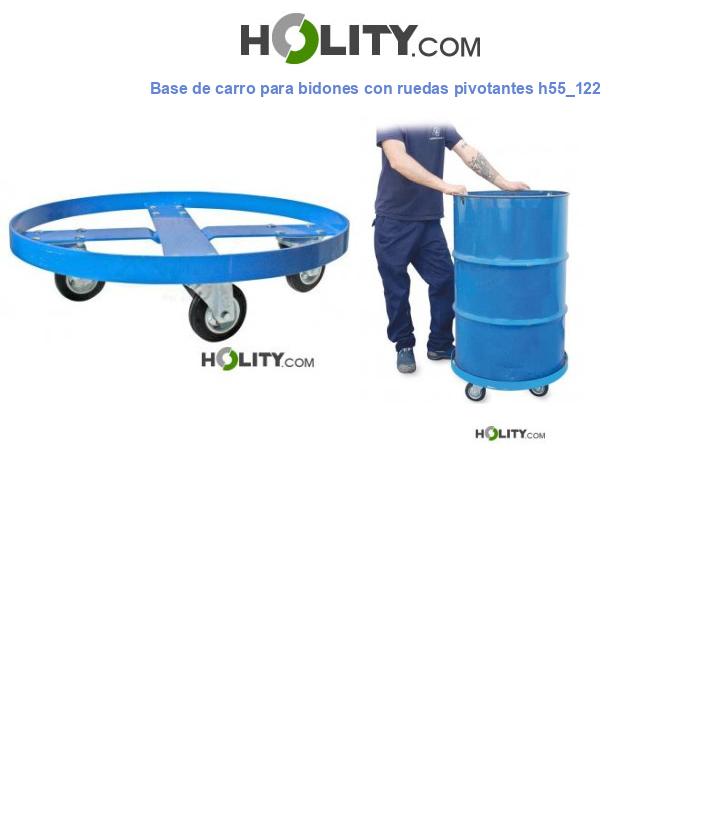 Base de carro para bidones con ruedas pivotantes h55_122