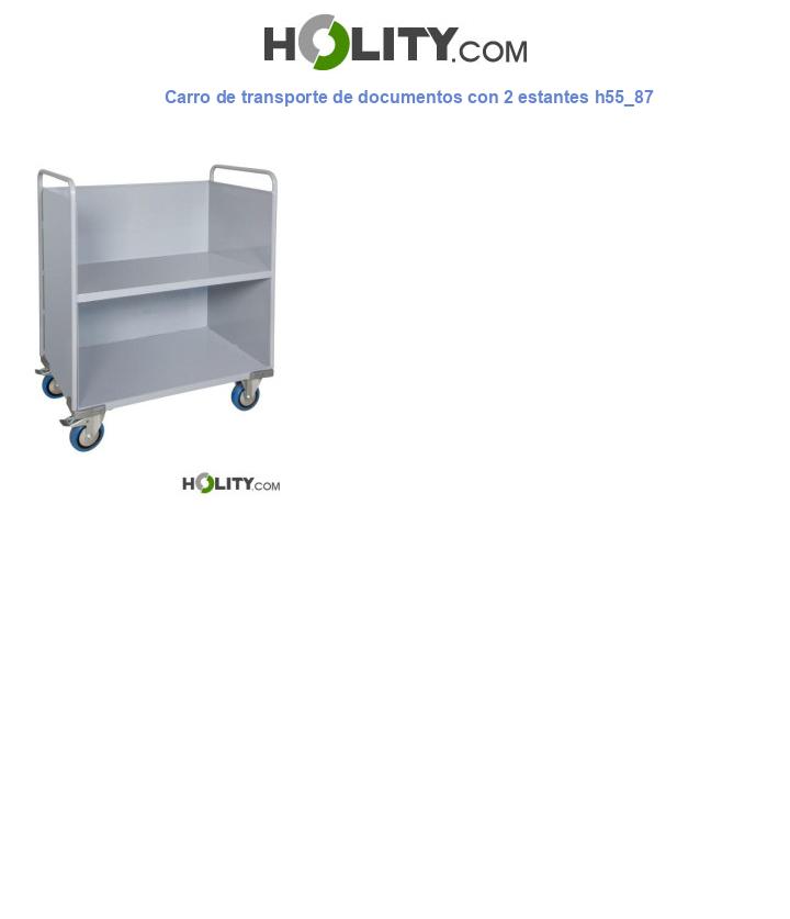 Carro de transporte de documentos con 2 estantes h55_87