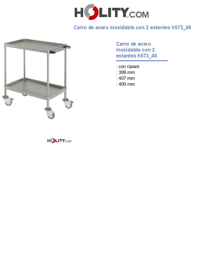 Carro de acero inoxidable con 2 estantes h573_48