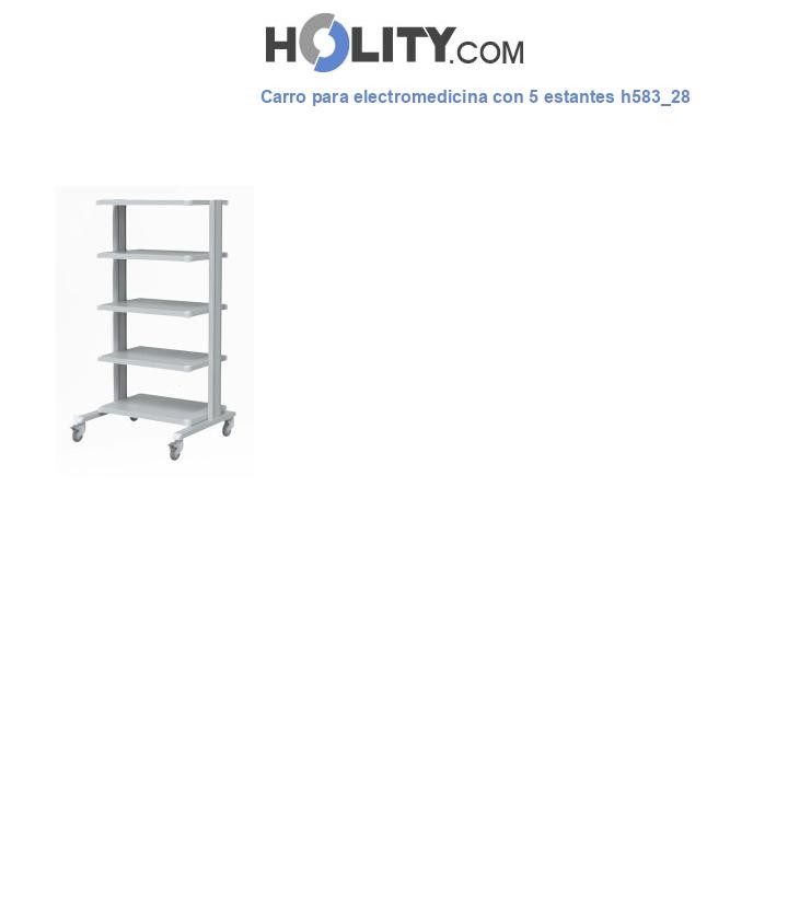 Carro para electromedicina con 5 estantes h583_28