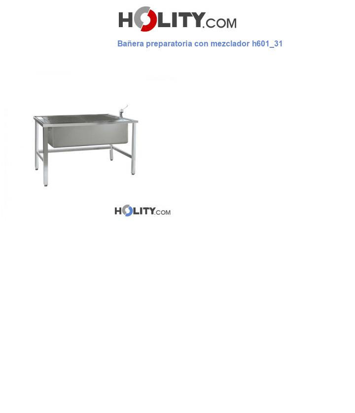 Bañera preparatoria con mezclador h601_31