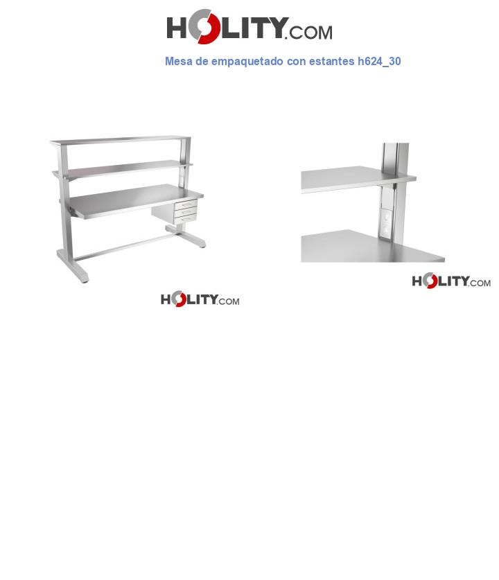 Mesa de empaquetado con estantes h624_30
