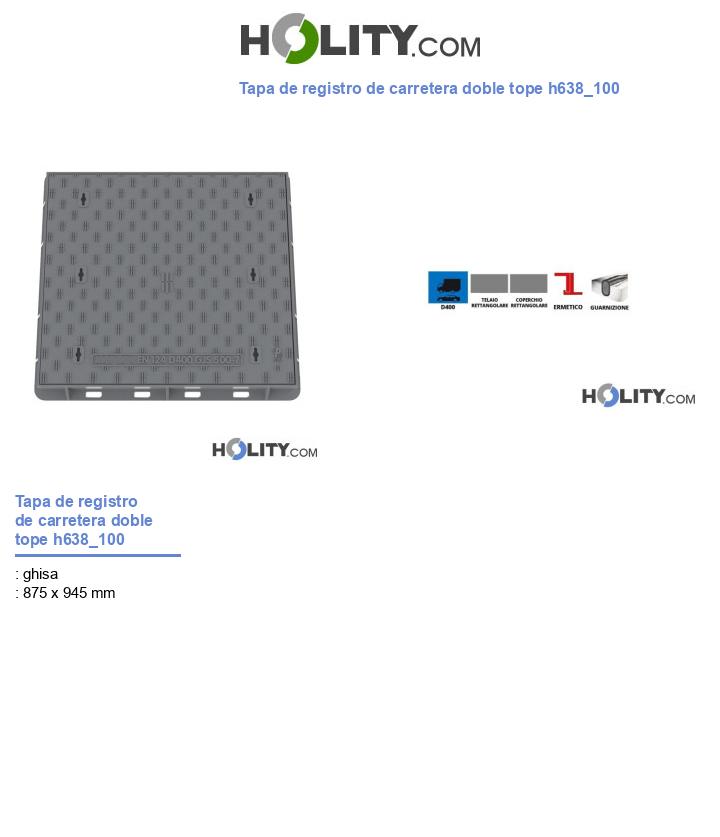 Tapa de registro de carretera doble tope h638_100