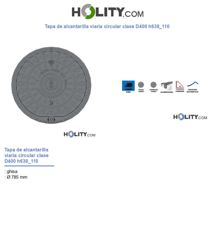 Tapa de alcantarilla viaria circular clase D400 h638_110
