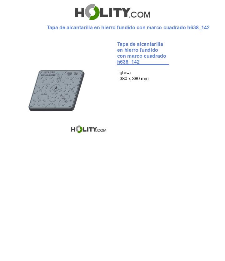 Tapa de alcantarilla en hierro fundido con marco cuadrado h638_142