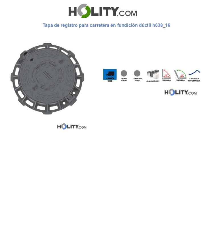 Tapa de registro para carretera en fundición dúctil h638_16