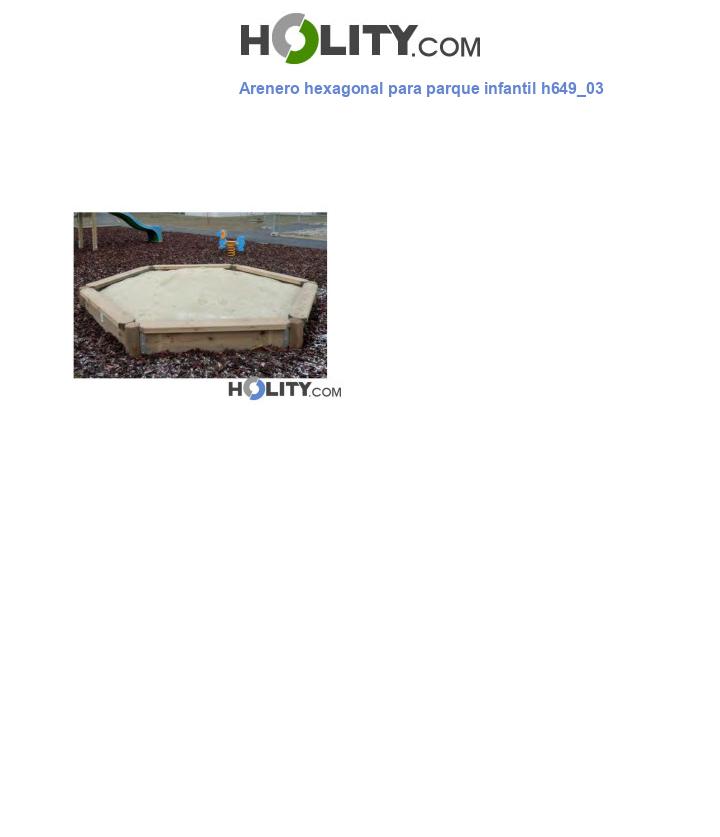 Arenero hexagonal para parque infantil h649_03
