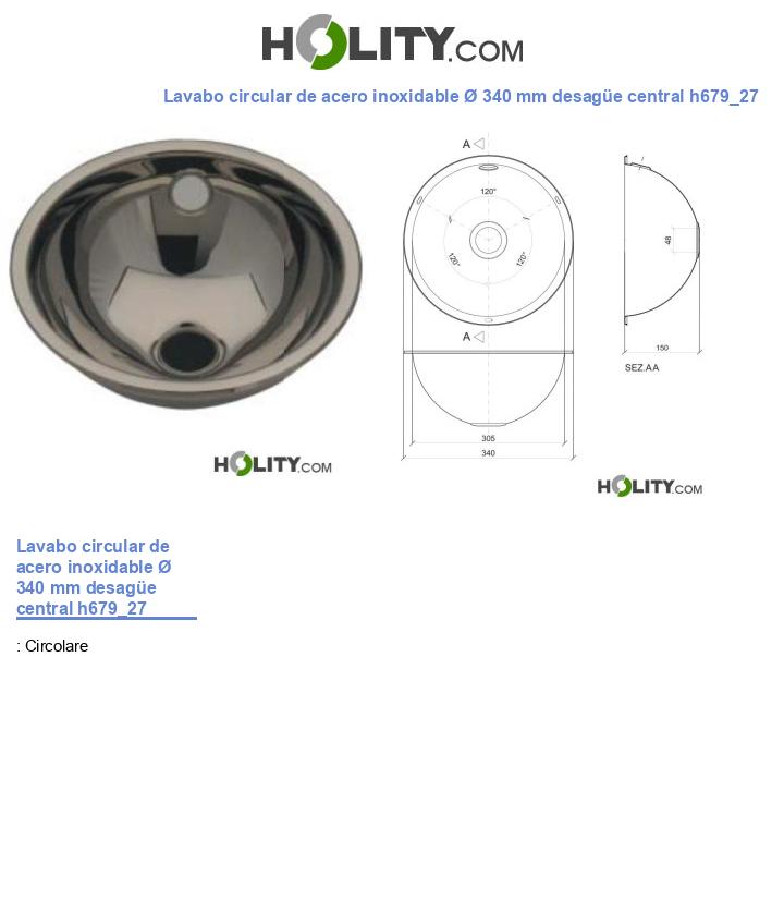 Lavabo circular de acero inoxidable Ø 340 mm desagüe central h679_27