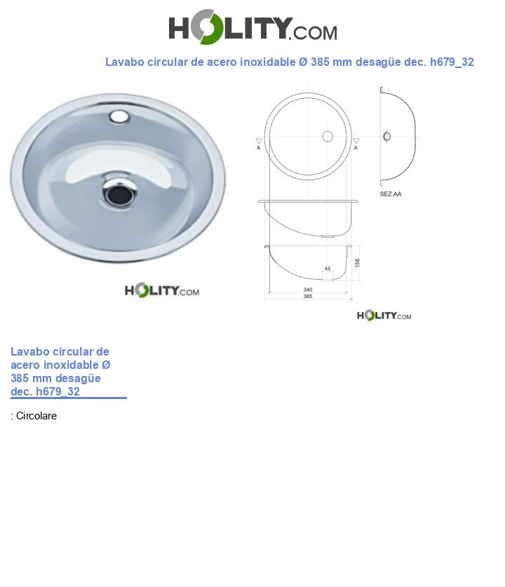 Lavabo circular de acero inoxidable Ø 385 mm desagüe dec. h679_32