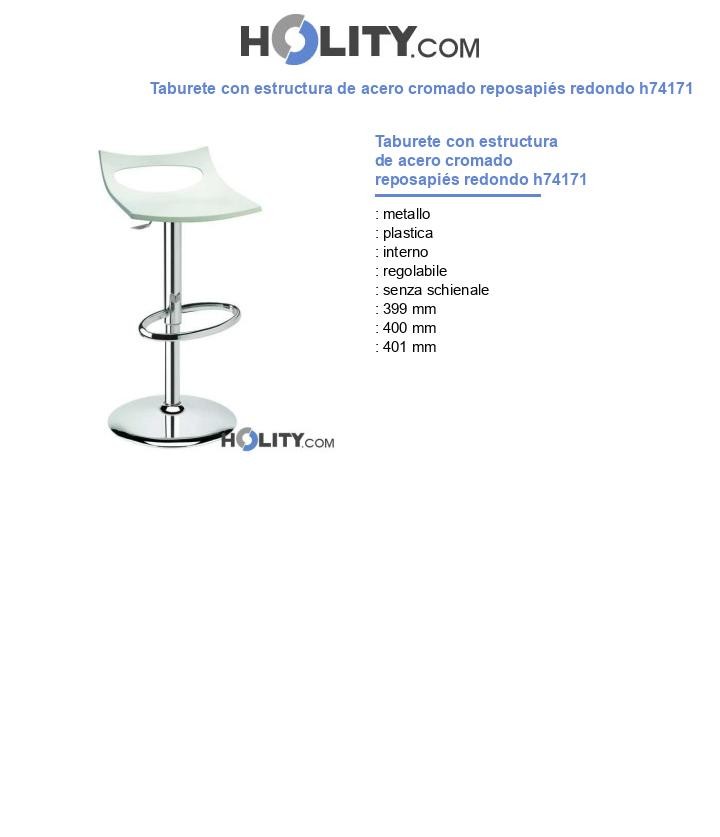 Taburete con estructura de acero cromado reposapiés redondo h74171