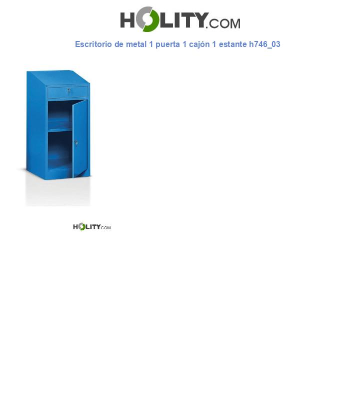 Escritorio de metal 1 puerta 1 cajón 1 estante h746_03