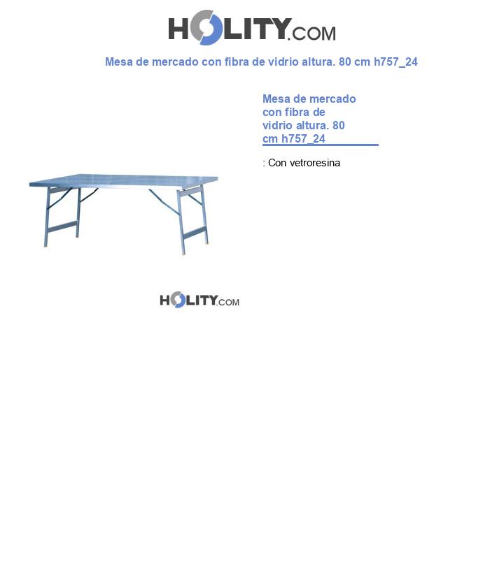 Mesa de mercado con fibra de vidrio altura. 80 cm h757_24