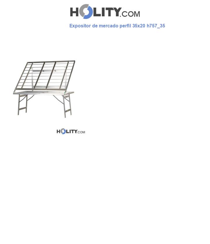 Expositor de mercado perfil 35x20 h757_35