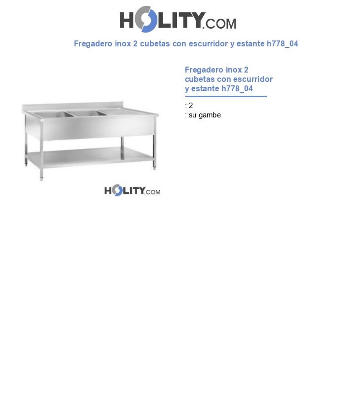 Fregadero inox 2 cubetas con escurridor y estante h778_04