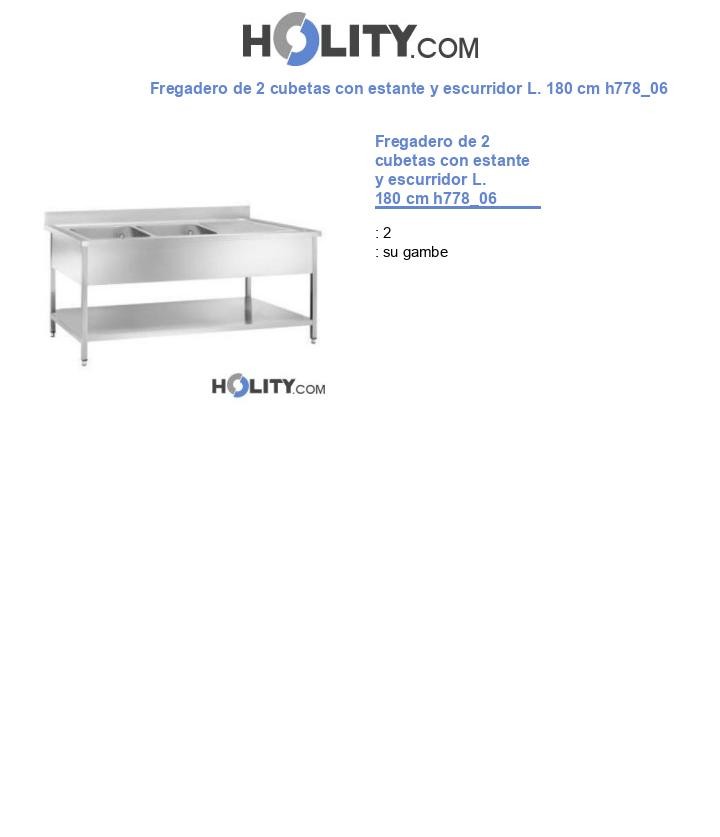 Fregadero de 2 cubetas con estante y escurridor L. 180 cm h778_06