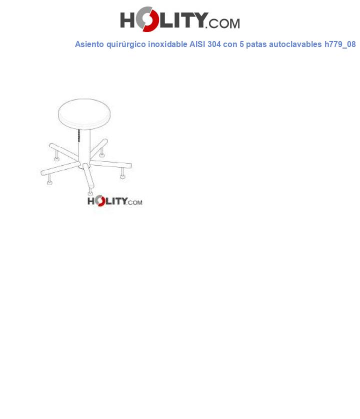 Asiento quirúrgico inoxidable AISI 304 con 5 patas autoclavables h779_08