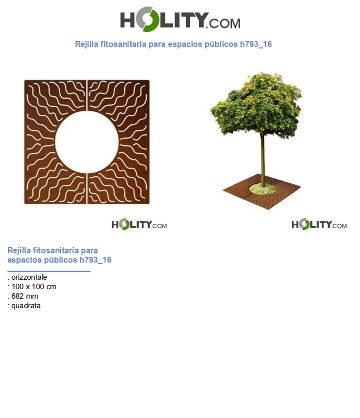 Rejilla fitosanitaria para espacios públicos h793_16