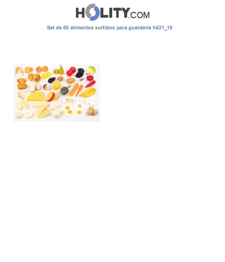 Set de 60 alimentos surtidos para guardería h821_16
