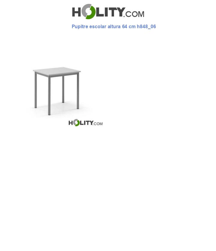 Pupitre escolar altura 64 cm h848_06