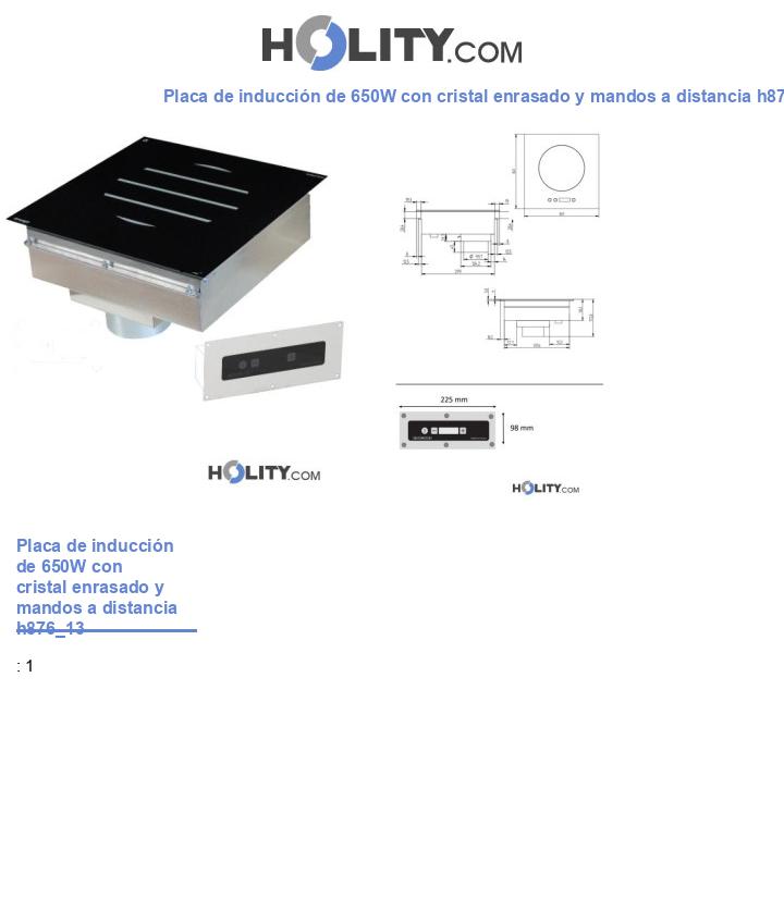 Placa de inducción de 650W con cristal enrasado y mandos a distancia h876_13