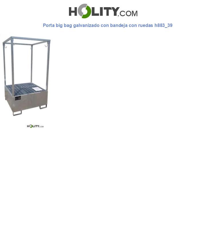 Porta big bag galvanizado con bandeja con ruedas h883_39