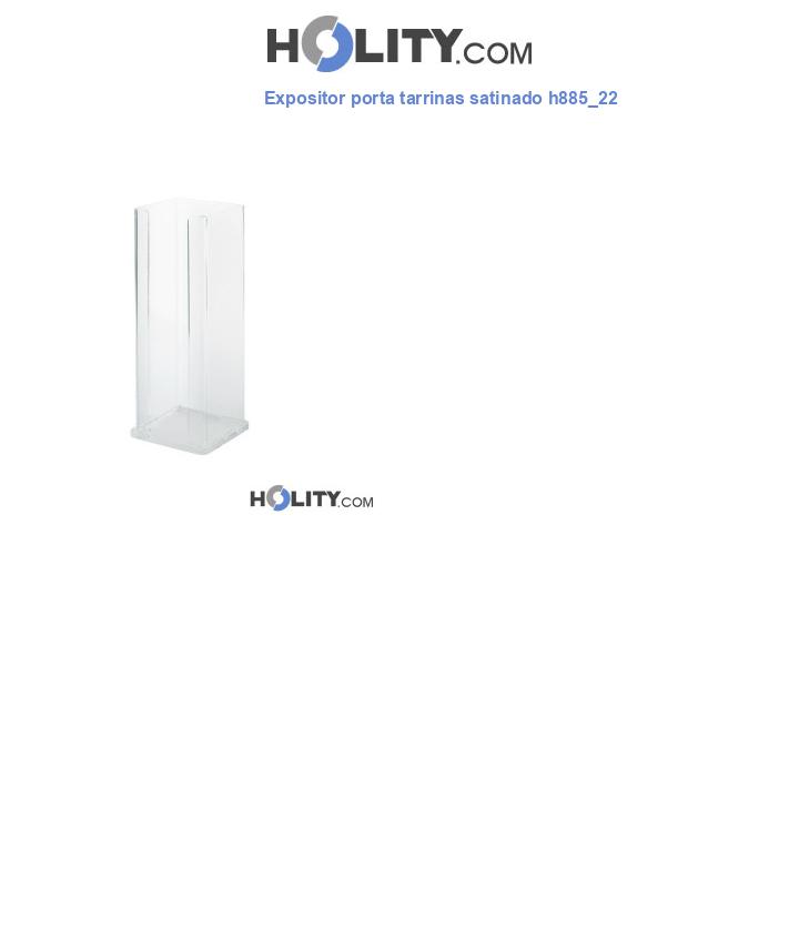 Expositor porta tarrinas satinado h885_22