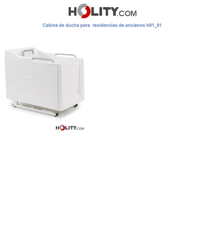 Cabina de ducha para  residencias de ancianos h91_81
