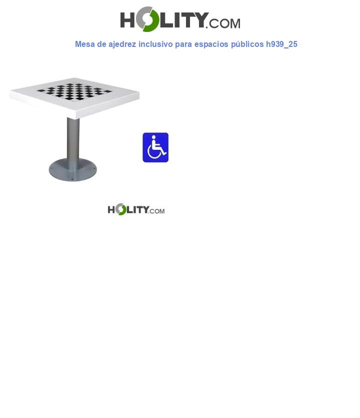 Mesa de ajedrez inclusivo para espacios públicos h939_25