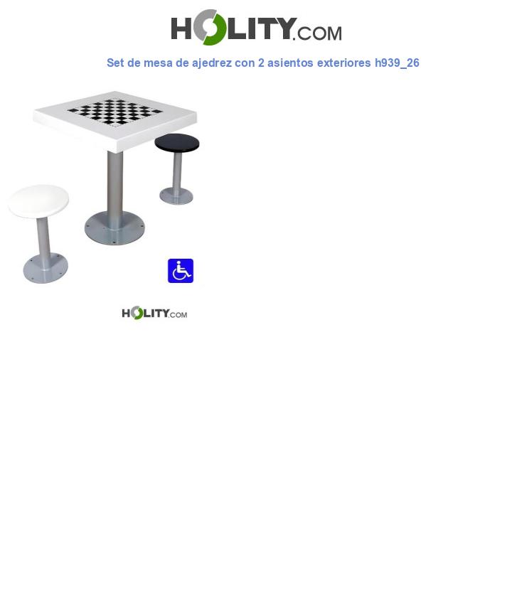 Set de mesa de ajedrez con 2 asientos exteriores h939_26