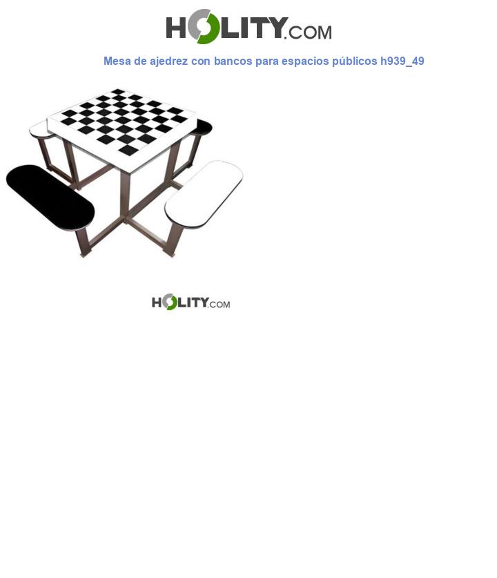 Mesa de ajedrez con bancos para espacios públicos h939_49