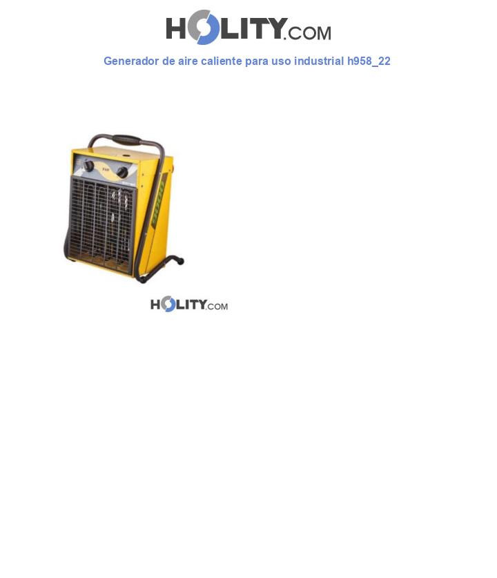 Generador de aire caliente para uso industrial h958_22