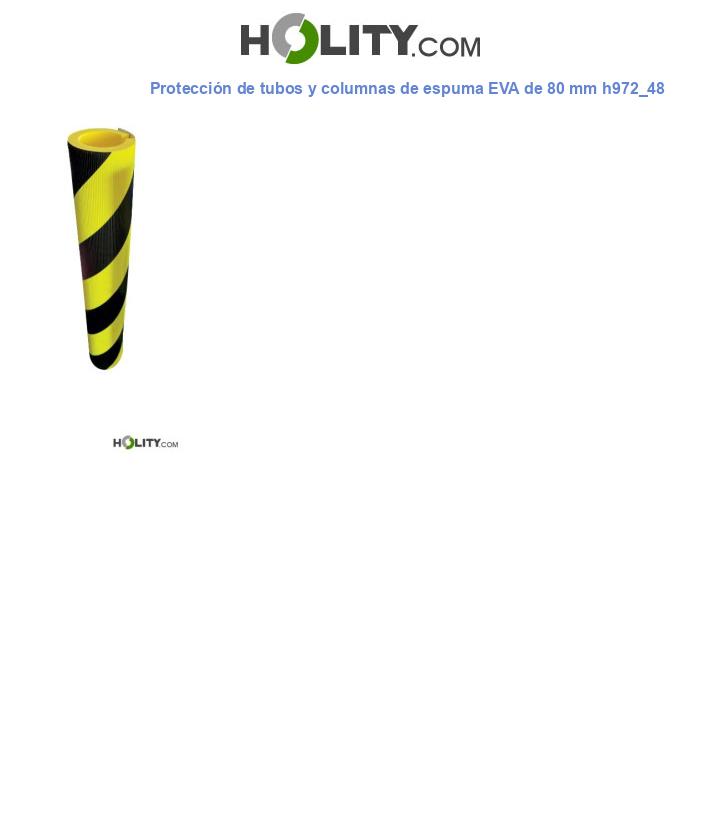 Protección de tubos y columnas de espuma EVA de 80 mm h972_48