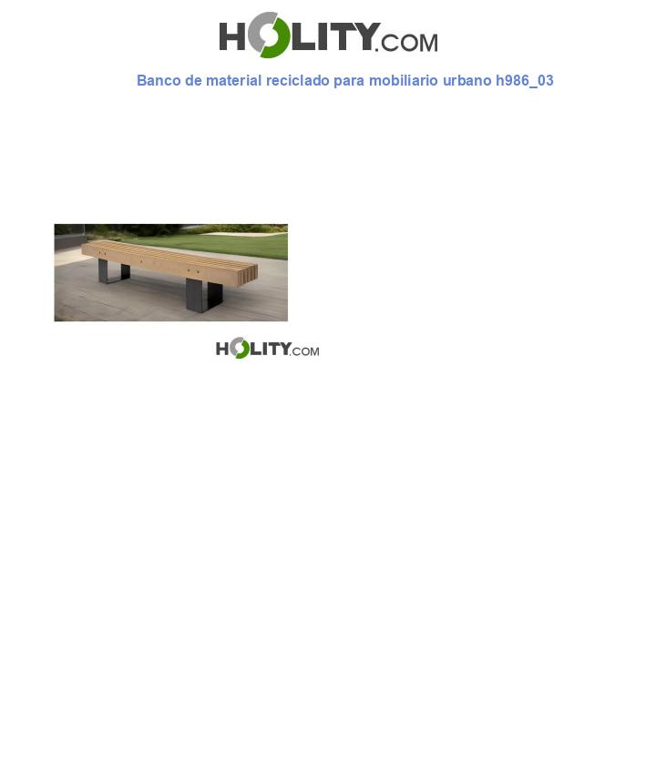 Banco de material reciclado para mobiliario urbano h986_03