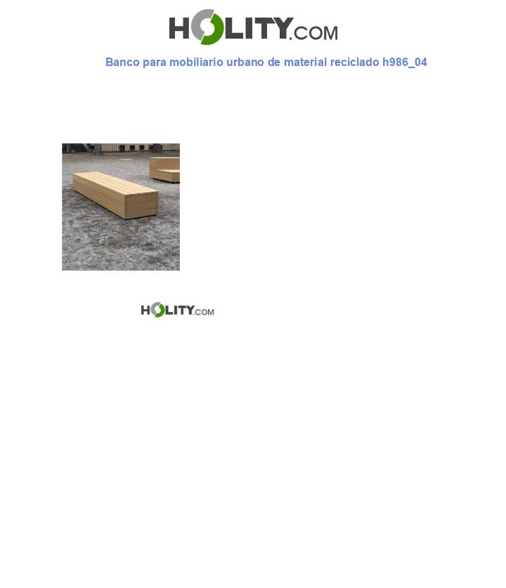 Banco para mobiliario urbano de material reciclado h986_04