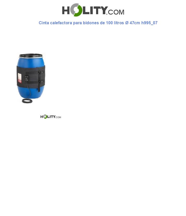 Cinta calefactora para bidones de 100 litros Ø 47cm h995_07